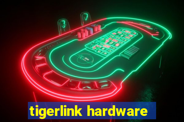 tigerlink hardware