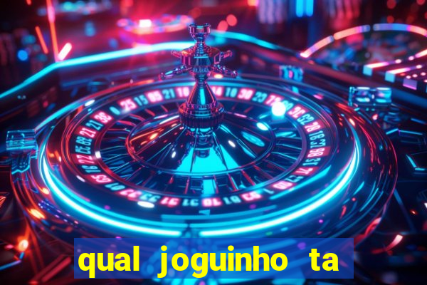 qual joguinho ta pagando agora