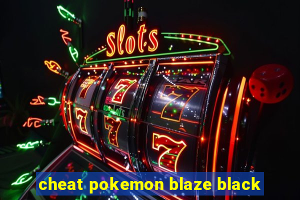 cheat pokemon blaze black