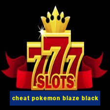 cheat pokemon blaze black