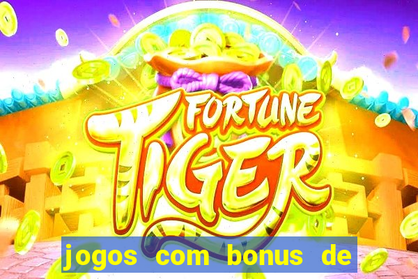 jogos com bonus de cadastro sem depósito