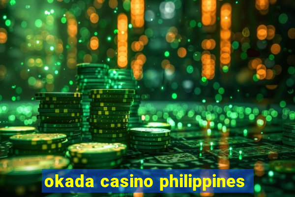 okada casino philippines