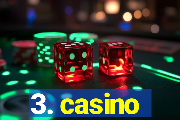 3. casino