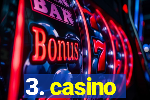 3. casino