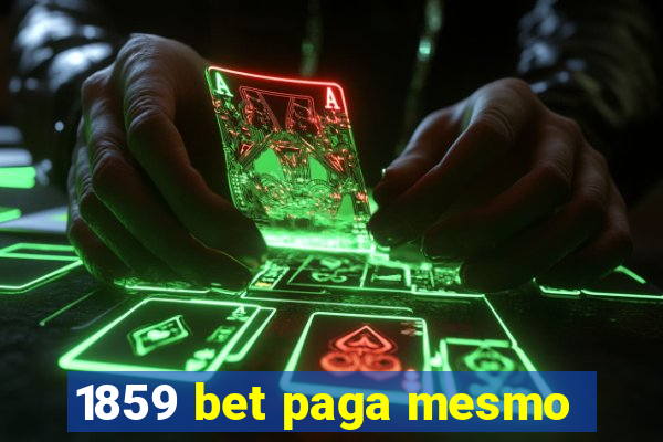 1859 bet paga mesmo