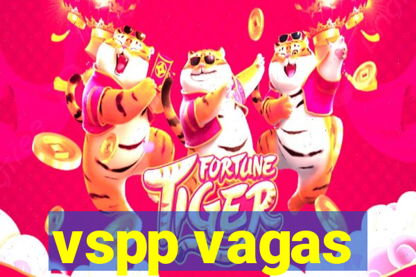 vspp vagas