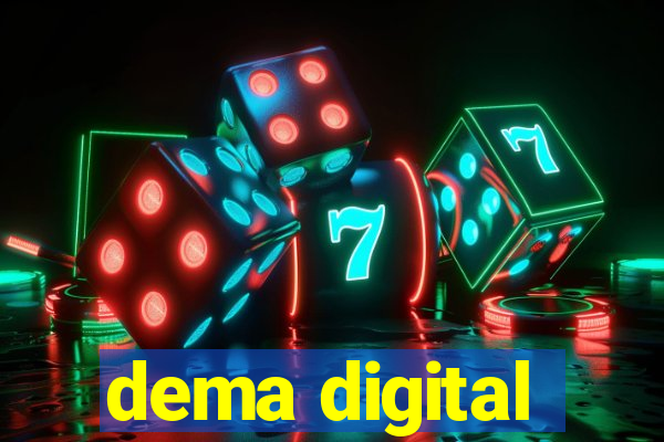 dema digital