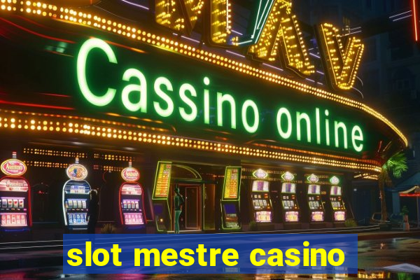 slot mestre casino