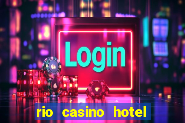 rio casino hotel las vegas