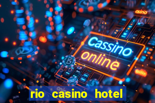 rio casino hotel las vegas