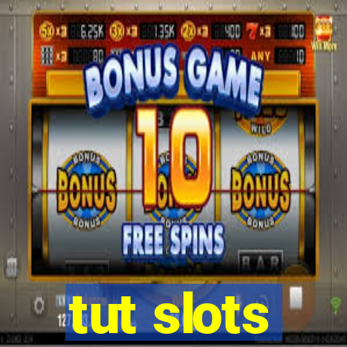 tut slots