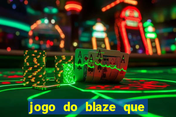 jogo do blaze que mais paga