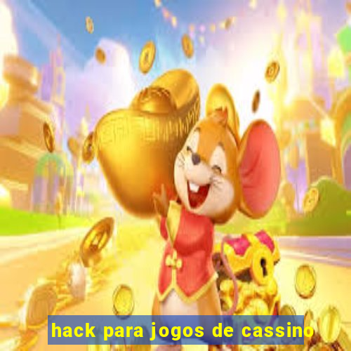 hack para jogos de cassino