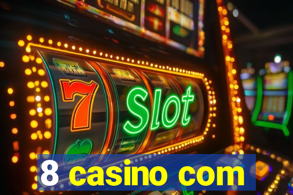 8 casino com