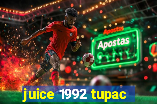 juice 1992 tupac