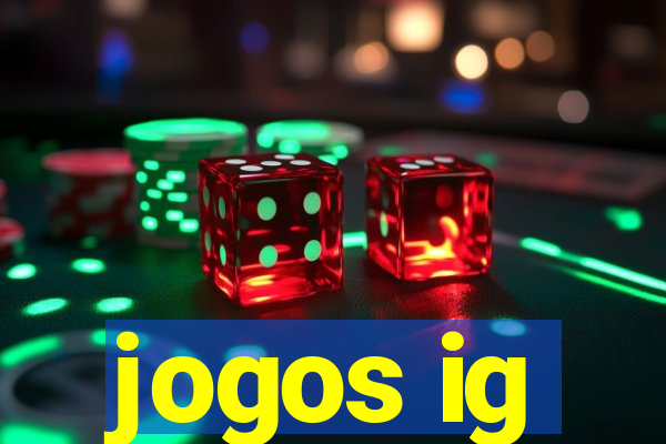 jogos ig