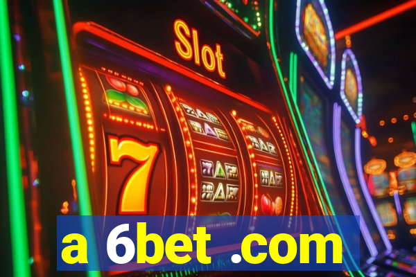 a 6bet .com