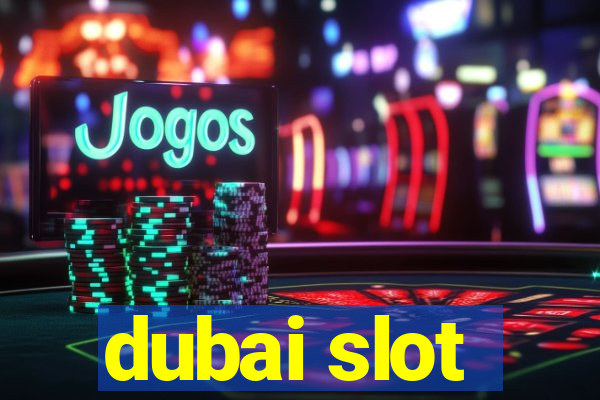 dubai slot