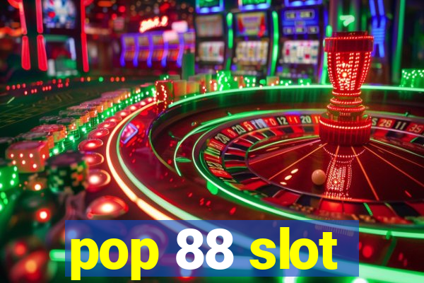 pop 88 slot