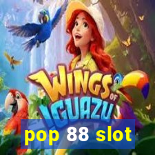 pop 88 slot