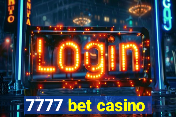 7777 bet casino