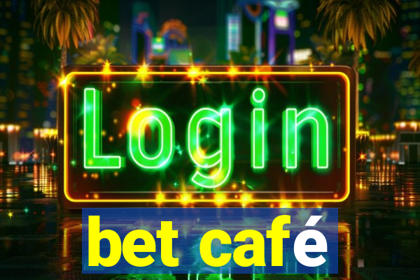 bet café