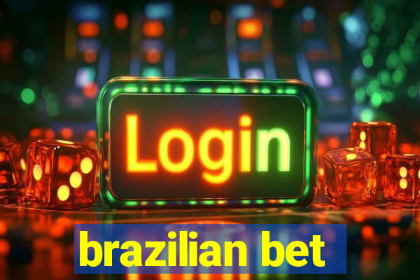 brazilian bet