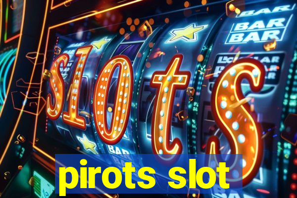 pirots slot