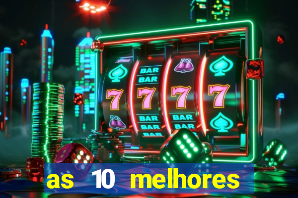 as 10 melhores casas de aposta