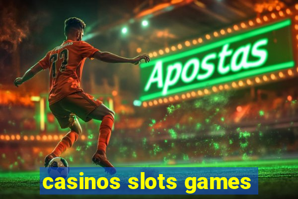 casinos slots games