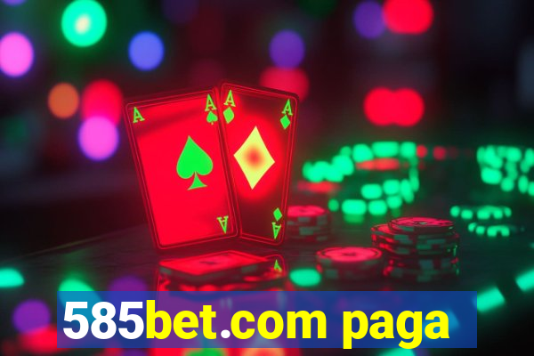 585bet.com paga