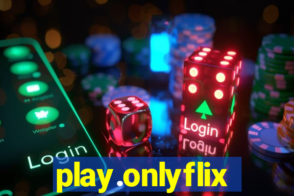 play.onlyflix