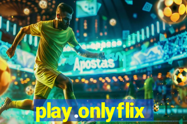 play.onlyflix