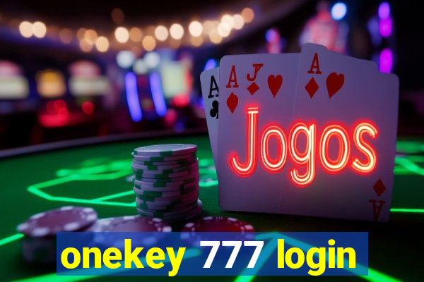 onekey 777 login