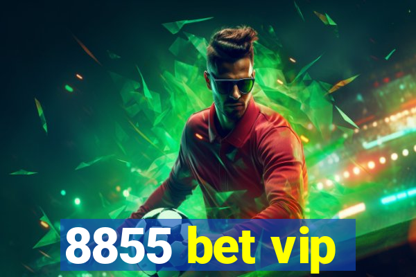 8855 bet vip