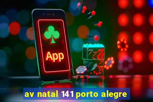 av natal 141 porto alegre