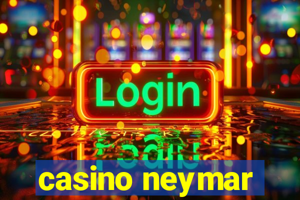 casino neymar