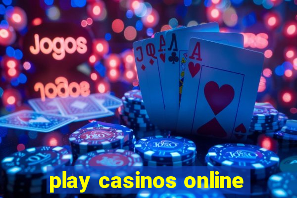 play casinos online