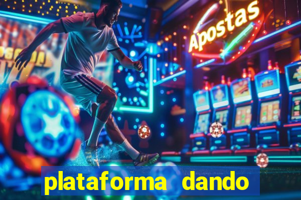 plataforma dando dinheiro no cadastro