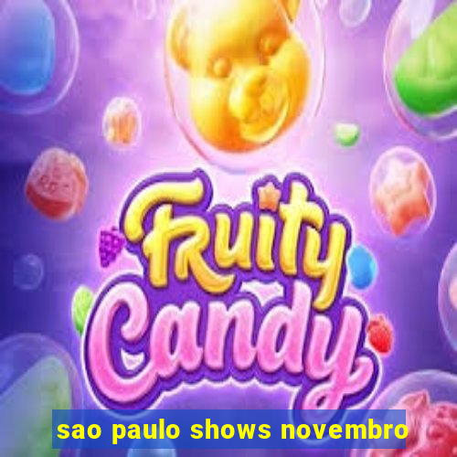 sao paulo shows novembro