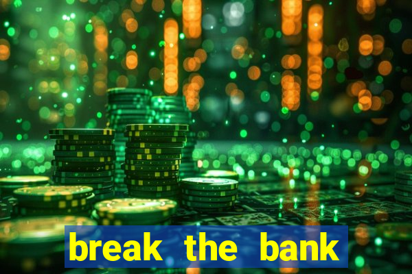 break the bank again slot