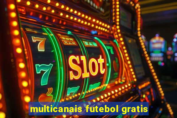 multicanais futebol gratis