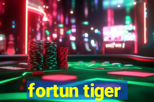 fortun tiger