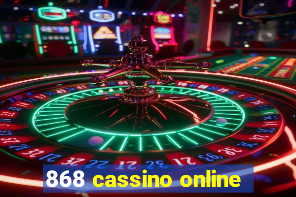 868 cassino online