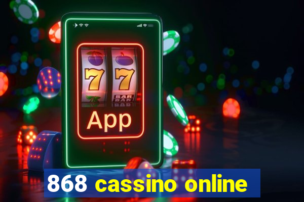 868 cassino online