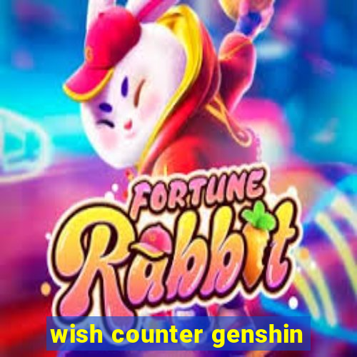 wish counter genshin