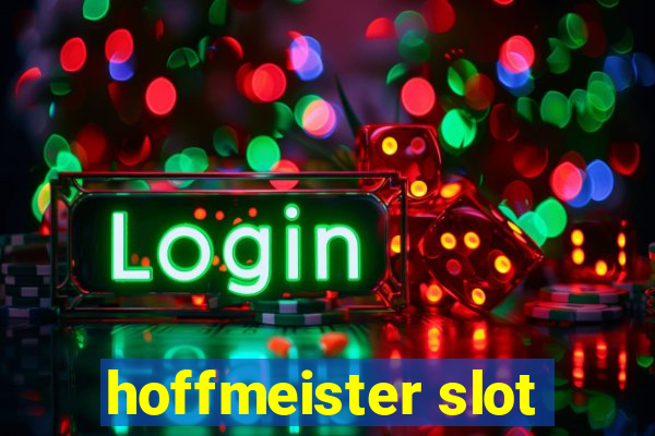 hoffmeister slot