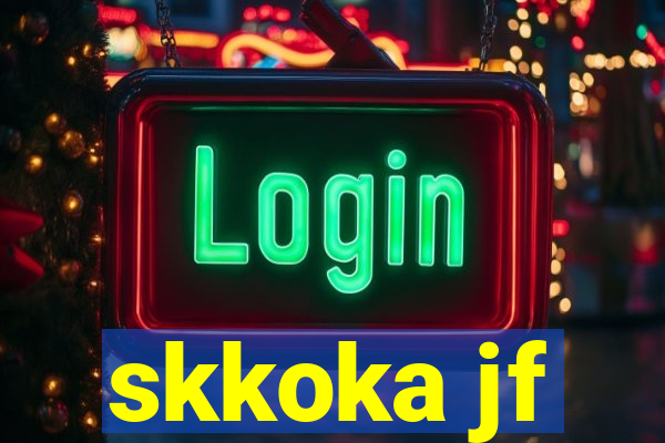 skkoka jf