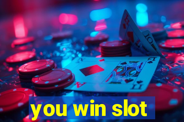 you win slot