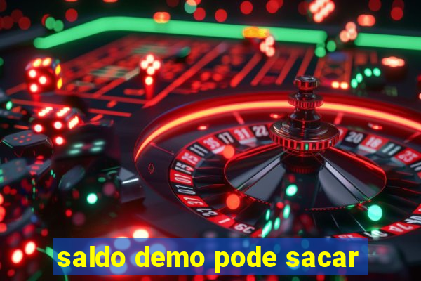 saldo demo pode sacar